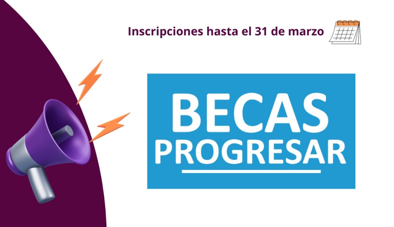Hasta el 31 de marzo podés inscribirte en las Becas PROGRESAR - Radio UNRC